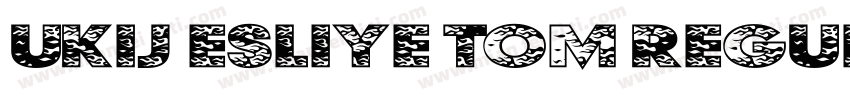 UKIJ Esliye Tom Regular字体转换